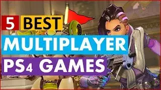 5 Best Multiplayer PS4 Games (List) 2019