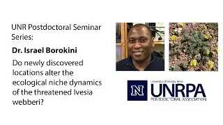 UNR Postdoctoral Seminar || Dr. Israel Borokini