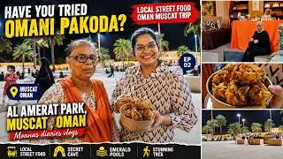 must try the omani pakkoda at  Al Amerat Park omani traditional