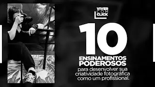 10 ENSINAMENTOS PODEROSOS PARA DESENVOLVER SUA CRIATIVIDADE COMO UM PROFISSIONAL