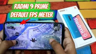 Activate fps counter Radmi 9 Prime ( Default FPS Meter )