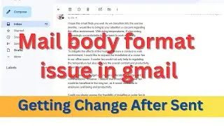 Mail body format issue in gmail | plane text mode | mail body format | mail body in gmail