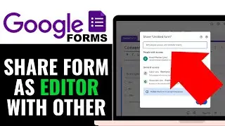 How To Share Google Form As Editor With Other 2025 (Beginner's Guide)