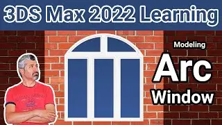 3DS Max 2022 Tutorials - Modeling an arc window with all details
