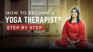 How to become a YOGA THERAPIST? || हिंदी में