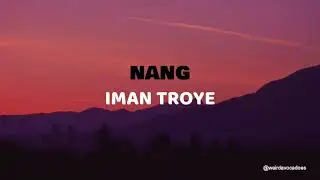 Iman Troye - Nang (Lirik Video)