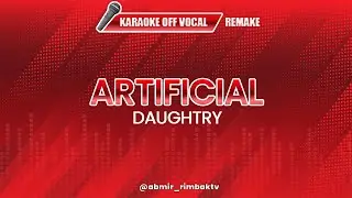 REMAKE | Artificial - Daughtry [KARAOKE] (OFF VOCAL)