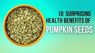 10 Health Benefits Of Pumpkin Seeds | 1 minute videos 