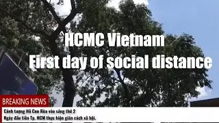 HCM Vietnam in first day social distance in District 1 | Hồ Rùa lẻ bóng|  Chung Tay Chống Dịch|  ♥