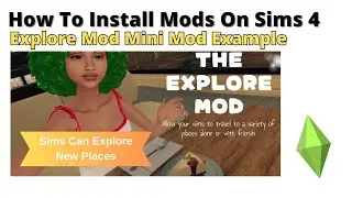 How To Install Explore Mod Mini Mod For Sims 4 | 2024