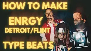 How To Make Enrgy/Flint Type Beats For Rio Da Yung OG, Sada Baby, BabyFace Ray Etc.
