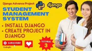 How to Install Django | Python Django Project Setup | CodingEx