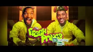 Fresh Prince of Breaking Bad.