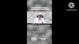Jika Sudah Ada Dalil Jangan Di Bantah