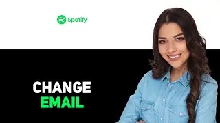 How To Change Email In Spotify 2025
