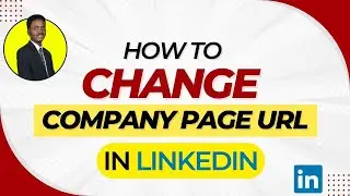 How To Change LinkedIn Company Page URL 2023