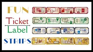 LAYERED TICKET/LABELS STRIPS - USING MY 3 FAVORITE CRAFT PROJECTS - 