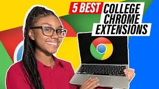5 Chrome Extensions that help me survive in college