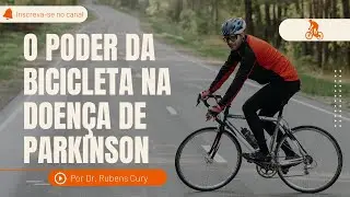O poder da bicicleta na doença de Parkinson