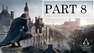 Assassin's Creed Unity Walkthrough Gameplay Part 8 No Commentary (Ps4)