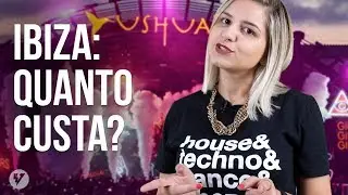 IBIZA: QUANTO CUSTA E O QUE FAZER NO PARAÍSO DA MÚSICA ELETRÔNICA