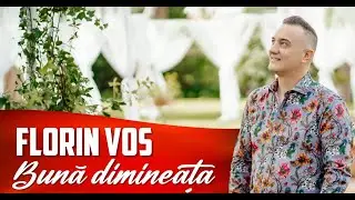 Florin Vos - Buna dimineata I Video Oficial I 2024