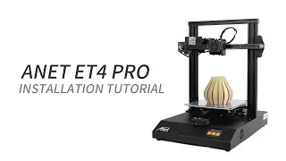 ET4 Pro Assembly Guide