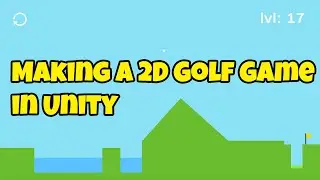 Making A 2D Golf Game In Unity