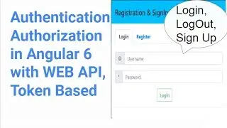 Angular 6 - Login and Logout with Web API using Token Based Authentication in 20 Minutes