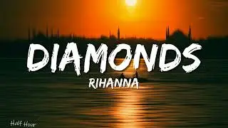 Rihanna - Diamonds (Lyrics)