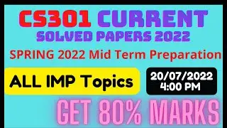 CS301 Mid Term Spring 2022 || Current Paper || Solution 🌱 || IMP Topics📚📖 