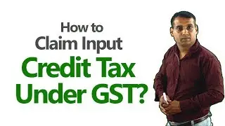 What is ITC? How to claim Input Credit Tax under GST? (Hindi)