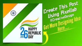 Republic Day Poster Design Tutorial In Pixellab | Poster Design For Republic Day