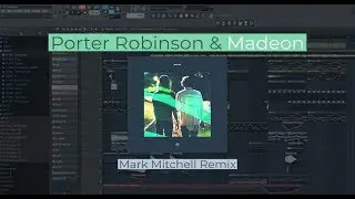 Porter Robinson & Madeon - Shelter (Mark Mitchell Remix) [Preview]