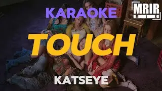 KATSEYE - TOUCH KARAOKE Instrumental With Lyrics