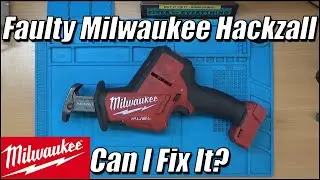 Milwaukee M18 Hackzall Saw | Can I Fix It?