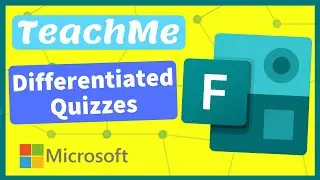 How to use Microsoft Forms Branching to create a Personalized Quiz