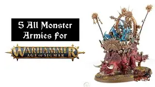 5 Warhammer: Age of Sigmar Armies with Nothing But Monsters!