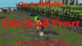 Clue Scroll Guide: Clue Scroll Preset- Works for all Types of Cluescrolls - In-Depth Explaination