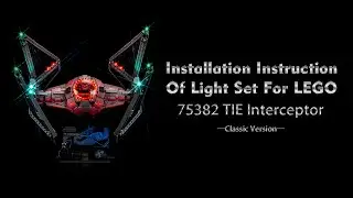 Installation Instruction Of Light Set For LEGO 75382 TIE Interceptor.