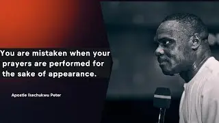 You are mistaken when your prayers are performed for the sake of appearance.