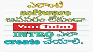 How to Create (make) youtube  intro's without  software