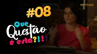 Que questão é esta? #8