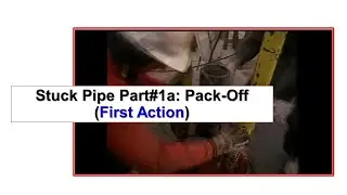 Stuck Pipe Part#1a : Pack Off