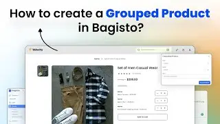 How to create a Grouped Product in Bagisto?- Laravel eCommerce