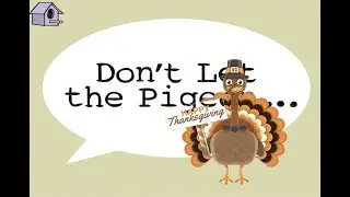 Don't Let the Pigeon Eat All The Turkey! Thanksgiving story by Lily!