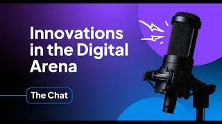 Innovations in the Digital Arena: The Chat