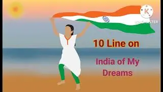 write a short essay on India of My Dreams