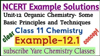 Class 11chemistry NCERT Example Solution|Chapter-12|Example-12.1|Organic chemistry class 11