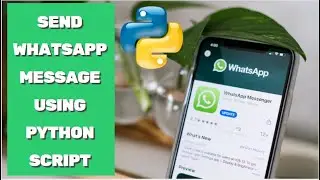Python Script To Send Whatsapp Message |  PULKIT.PY